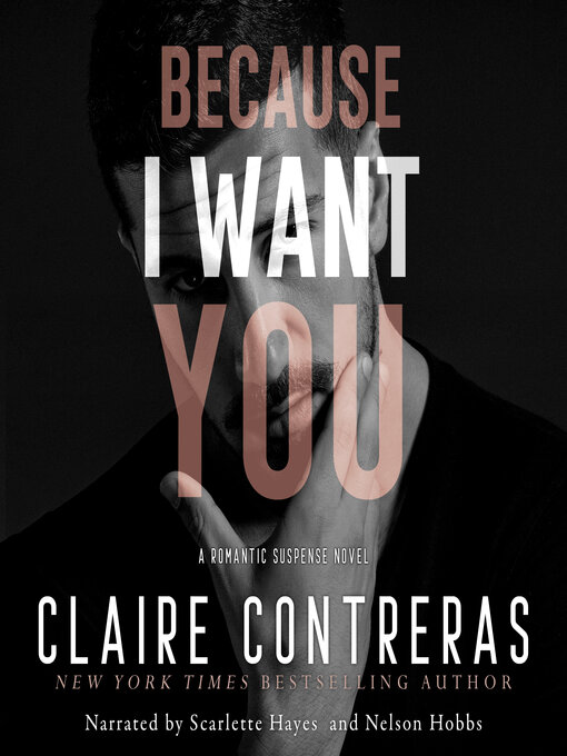 Title details for Because I Want You by Claire Contreras - Available